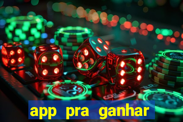 app pra ganhar dinheiro jogando